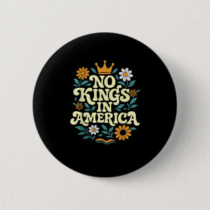 Geen Koningen In Amerika Sinds 1776 Freedom Classi Ronde Button 5,7 Cm