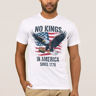 Geen koningen in Amerika sinds 1776 Geen koningen T-shirt