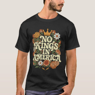Geen Koningen In Amerika Sinds 1776 Historische G T-shirt