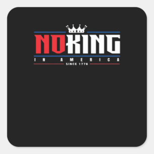 Geen Koningen In Amerika Sinds 1776 Klassiek Vierkante Sticker