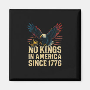 Geen Koningen In Amerika Sinds 1776 Patriottisch Magneet