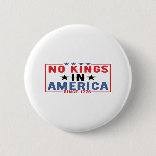 Geen Koningen In Amerika Sinds 1776 Patriottisch O Ronde Button 5,7 Cm