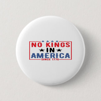 Geen Koningen In Amerika Sinds 1776 Patriottisch O Ronde Button 5,7 Cm