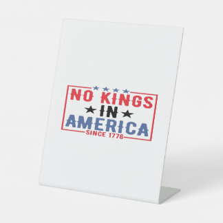 Geen Koningen In Amerika Sinds 1776 Patriottische Reclamebord Met Voetstuk