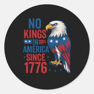 Geen koningen in Amerika sinds 1776 Patriottische  Ronde Sticker