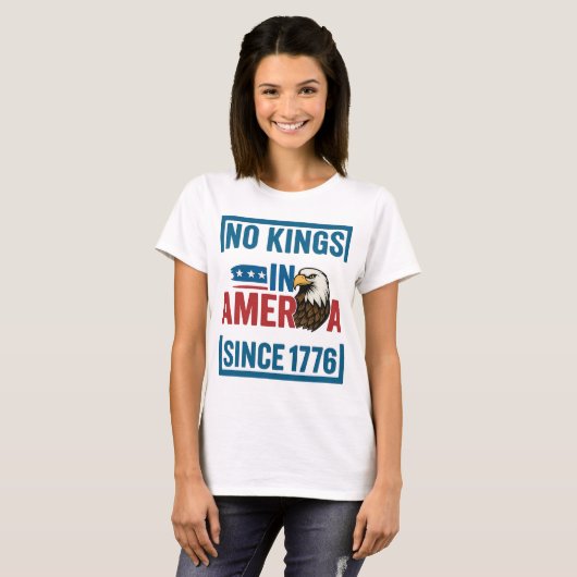 Geen koningen in Amerika sinds 1776 Patriottische  T-shirt (Voorkant volledig)