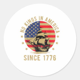 Geen Koningen In Amerika Sinds 1776 US Vlag Patrio Ronde Sticker