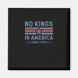 Geen Koningen In Amerika Sinds 1776 Vintage Magneet