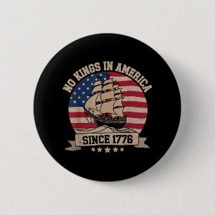 Geen koningen in Amerika sinds 1776 Vintage patrio Ronde Button 5,7 Cm