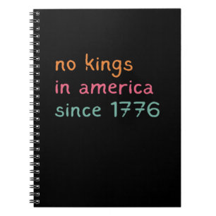 Geen Koningen In Amerika Sinds 1776 Vrijheid Anti Notitieboek