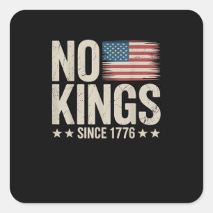 Geen Koningen In Amerika Sinds 1776 Vrijheid Geest Vierkante Sticker