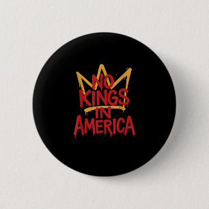Geen Koningen In Amerika Straatkunst Politiek Crea Ronde Button 5,7 Cm
