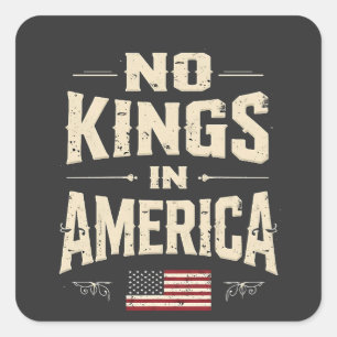 Geen Koningen in Amerika Trump Politieke Humor Vierkante Sticker