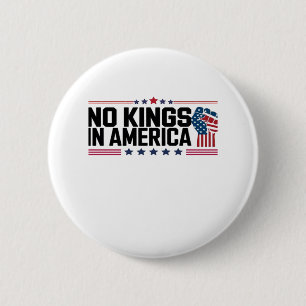 Geen Koningen In Amerika USA Patriotische Stijl Ronde Button 5,7 Cm