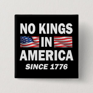 Geen koningen in Amerika Vierkante Button 5,1 Cm