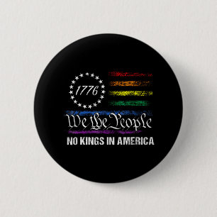 Geen koningen in Amerika, wij dragen de politieke  Ronde Button 5,7 Cm