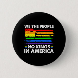 Geen koningen in Amerika wij het volk politieke Sh Ronde Button 5,7 Cm