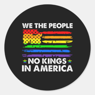 Geen koningen in Amerika wij het volk politieke Sh Ronde Sticker