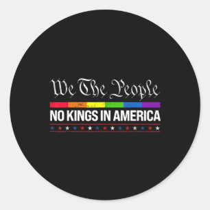 Geen koningen in Amerika wij het volk politieke Sh Ronde Sticker