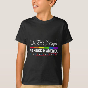 Geen koningen in Amerika wij het volk politieke Sh T-shirt