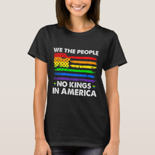 Geen koningen in Amerika wij het volk politieke Sh T-shirt