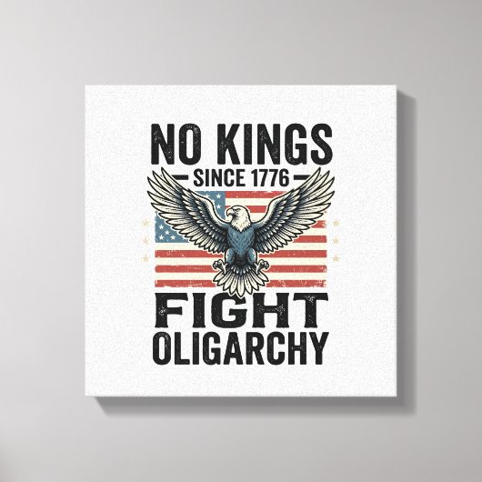 Geen koningen sinds 1776 Patriottische Adelaar Vin Canvas Afdruk (Voorkant)