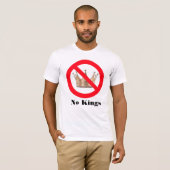 Geen koningen t-shirt (Voorkant volledig)