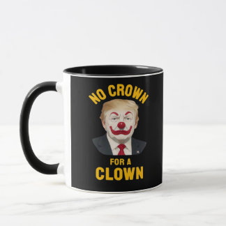 Geen Kroon Voor Een Clown Mok