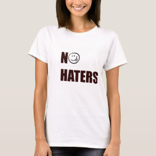 GEEN KRUISTOP VAN HATERS T-SHIRT