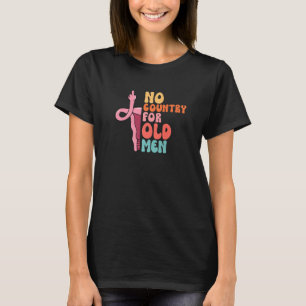 Geen land voor oude Mannen Uterus Middle Finger Wo T-shirt