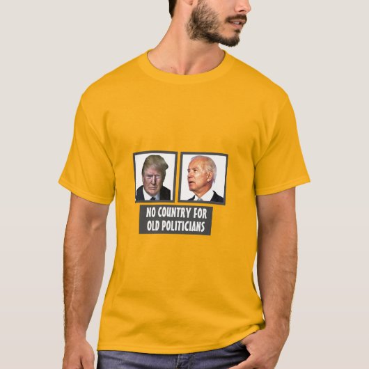 Geen land voor oude politici t-shirt (Voorkant)
