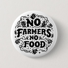 Geen landbouwers geen voedselsteun boeren ronde button 5,7 cm