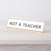 Geen leraar Funny Home Kantoor Bureau Naambordje (Voorkant)