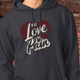 Geen Liefde Geen Pijn Bedrukt Hart Typografie Kuns Hoodie