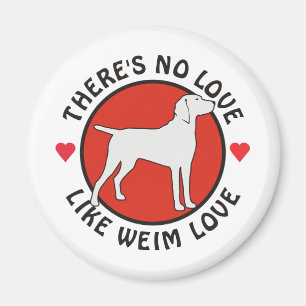 Geen liefde zoals Weimaraner Love Magneet