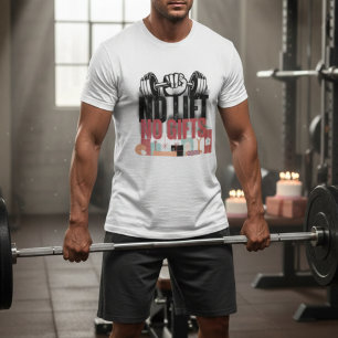 Geen lift geen cadeaus Grappige Gym motivatie offe T-shirt