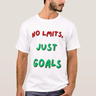Geen limieten, alleen doelen - Motivatie citaat T- T-shirt