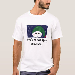 Geen man als een sneeuwman t-shirt