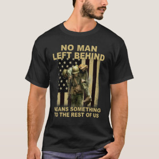 Geen Man dat achterblijft betekent iets voor de re T-shirt