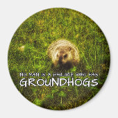 Geen man is een mislukking met Groundhogs magneet (Voorkant)