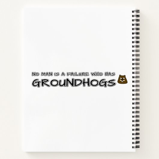 Geen man is een mislukking met Groundhogs Notitieboek (Achterkant)