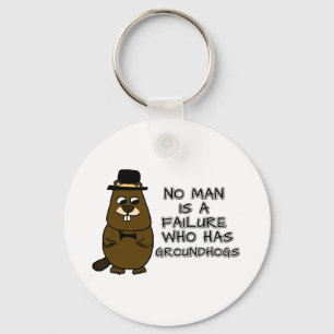 Geen man is een mislukking met Groundhogs Sleutelhanger