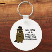 Geen man is een mislukking met Groundhogs Sleutelhanger (Voorkant)