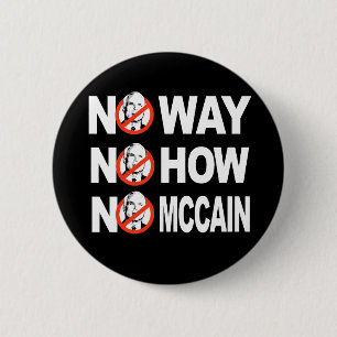 GEEN MANIER, GEEN HOE, GEEN MCCAIN-toets Ronde Button 5,7 Cm