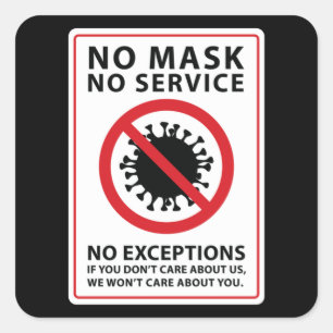geen masker Geen dienst geen uitzonderingen Vierkante Sticker