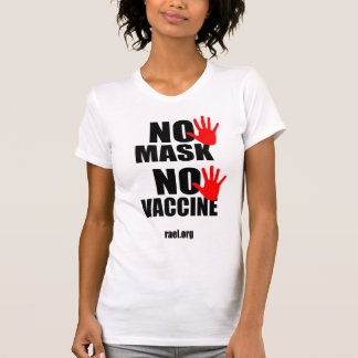 Geen masker Geen vaccin - T-shirt voor vrouwen Ver
