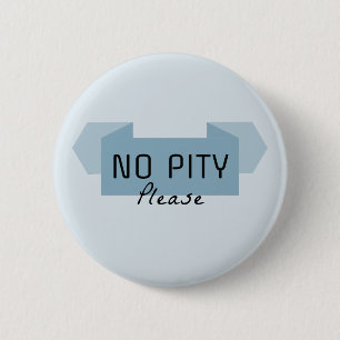 Geen medelijden alstublieft ronde button 5,7 cm