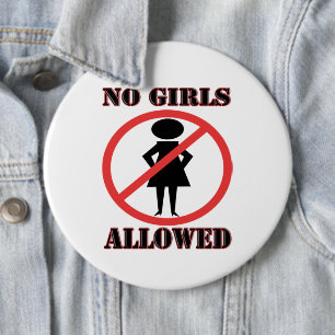 Geen meisjes toegestaan ronde button 6,0 cm
