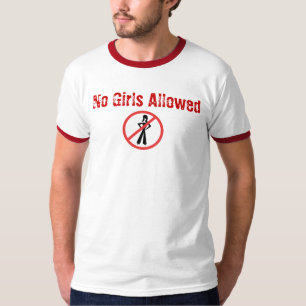 Geen meisjes toegestaan t-shirt