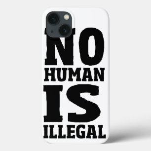 Geen Mens is Onwettig iPhone 13 Hoesje